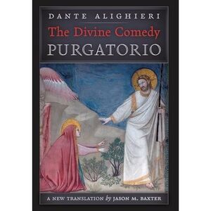 The Divine Comedy: Purgatorio -- Dante Alighieri